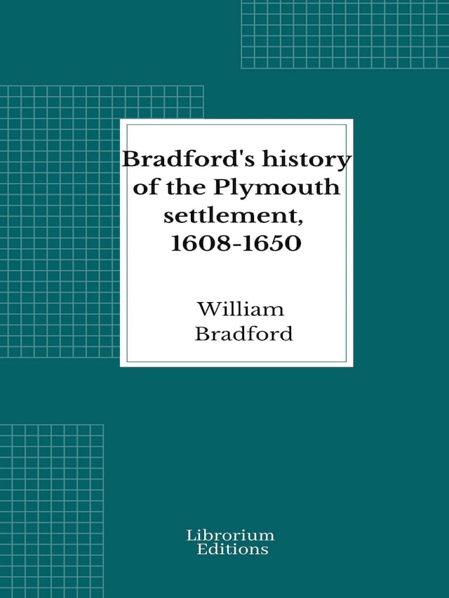Book cover for Bradford's history of the Plymouth settlement, 1608-1650