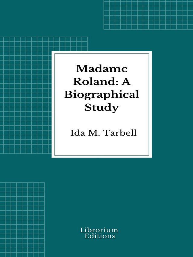Book cover for Madame Roland: A Biographical Study