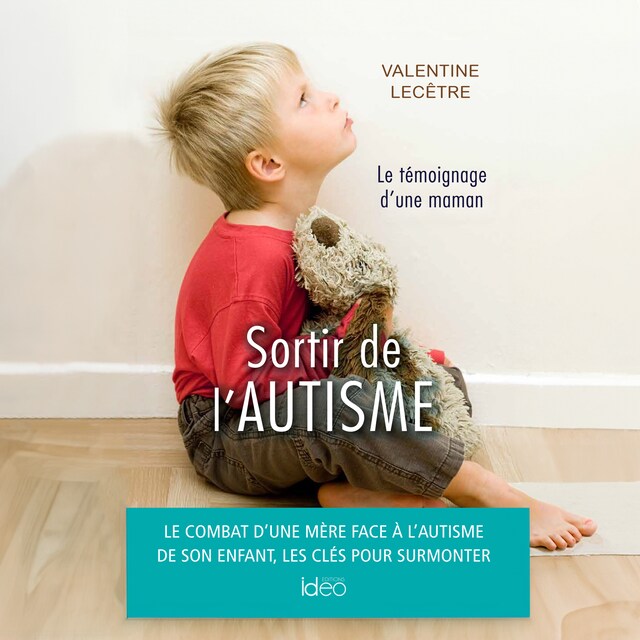 Couverture de livre pour Sortir de l'autisme - Le témoignage d'une maman