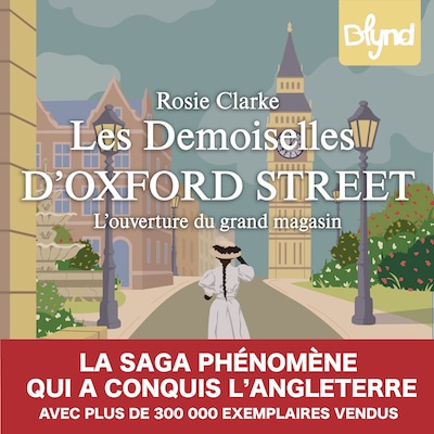 Les Demoiselles d'Oxford Street - Tome 1 L'Ouverture du grand magasin