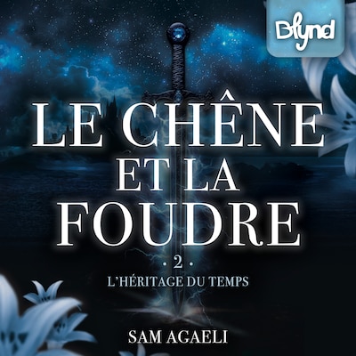 Le Chêne et la Foudre - Tome 2 : L'Héritage du temps