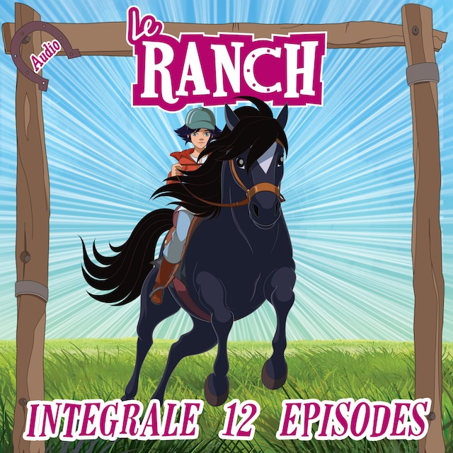 Book cover for Le Ranch - L'intégrale