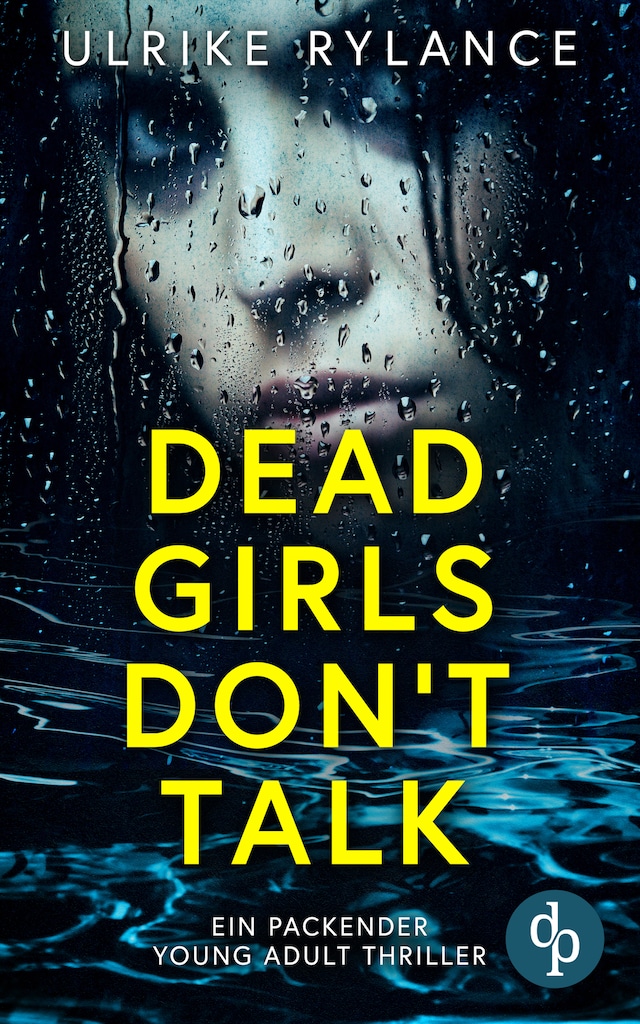 Bokomslag for Dead Girls Don't Talk - Ein packender Young Adult Thriller