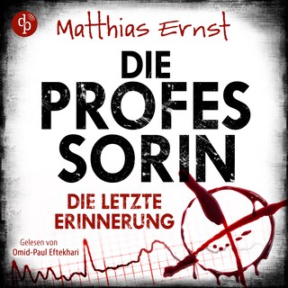 Die Professorin – Die letzte Erinnerung | Thriller Hörbuch als Hörbuch
