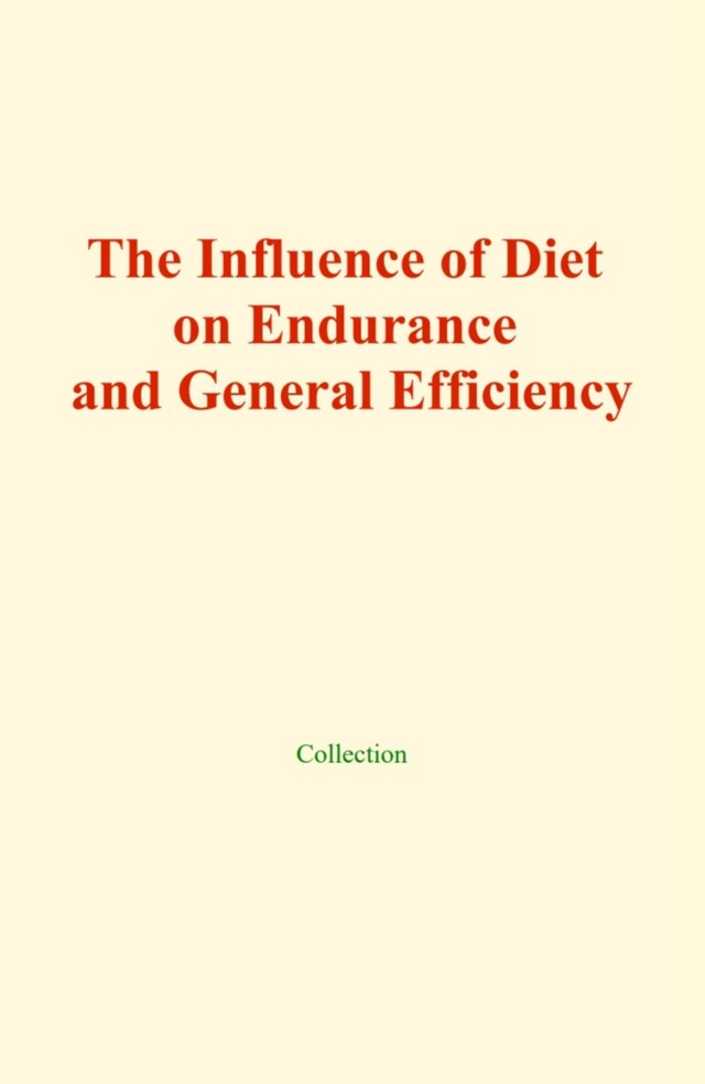 Book cover for The influence of diet on endurance and general efficiency