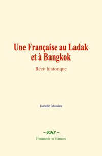 Une Française au Ladak et à Bangkok