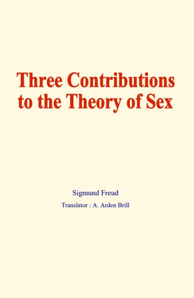 Book cover for Three contributions to the theory of sex