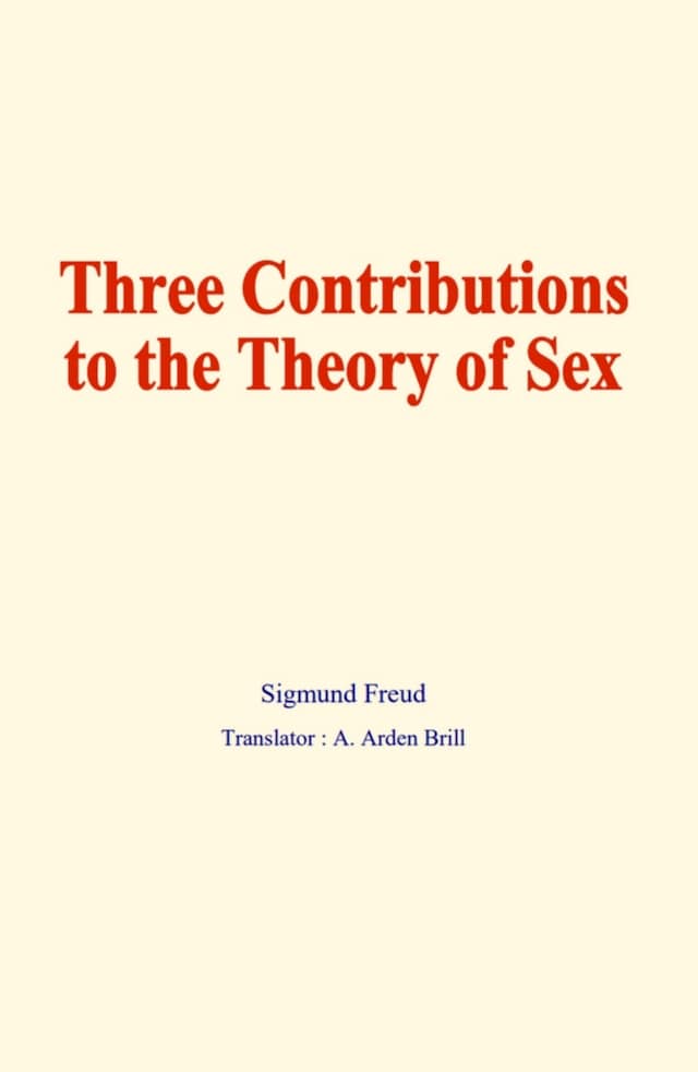 Kirjankansi teokselle Three contributions to the theory of sex