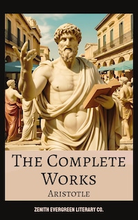 Aristotle: The Complete Works