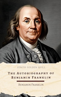 The Autobiography of Benjamin Franklin
