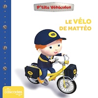 P'tits Véhicules - Le Vélo de Mattéo