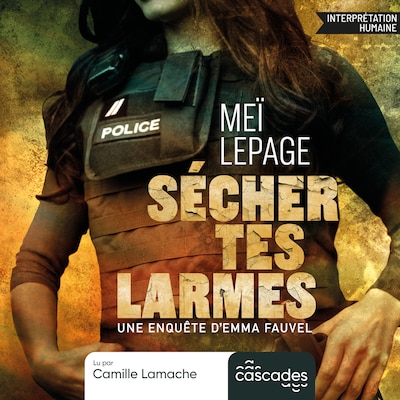 Enquêtes d'Emma Fauvel - Tome 1 - Sécher tes larmes