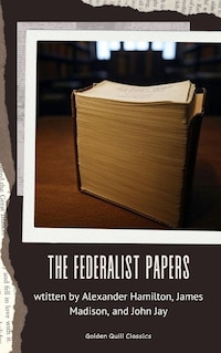 The Federalist Papers