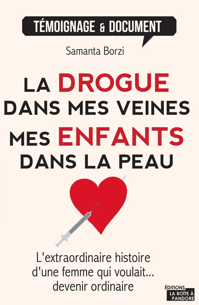 Book cover for La drogue dans mes veines, mes enfants dans la peau