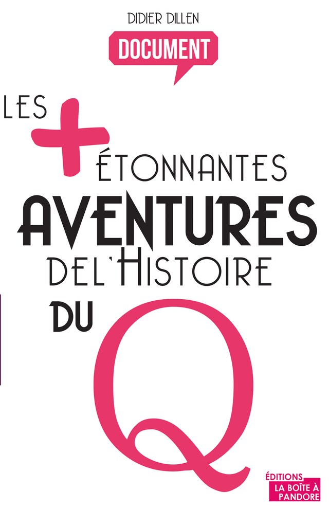 Book cover for Les plus étonnantes aventures de l'histoire du Q