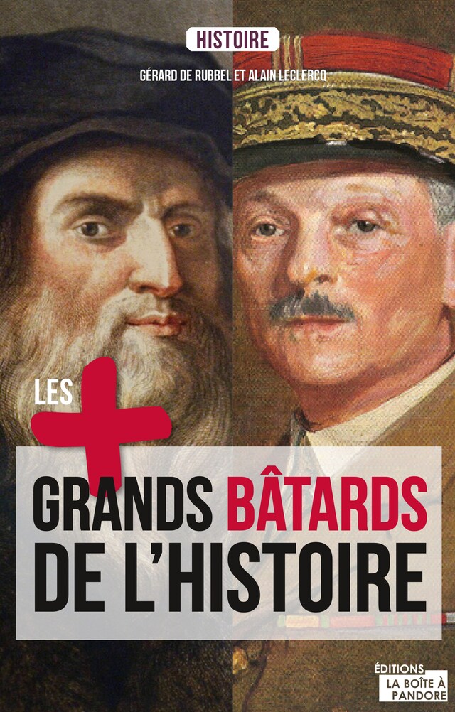 Copertina del libro per Les plus grands bâtards de l'Histoire