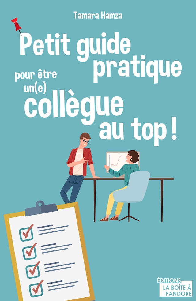 Boekomslag van Petit guide pratique pour être un(e) collègue au top !