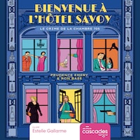 Bienvenue à l'hôtel Savoy - Tome 1 - Le crime de la chambre 705
