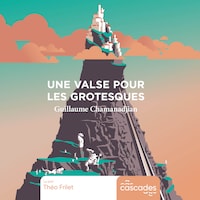 Une valse pour les grotesques