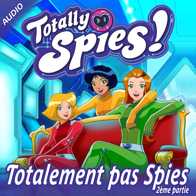 Book cover for Totalement pas Spies, Partie 2