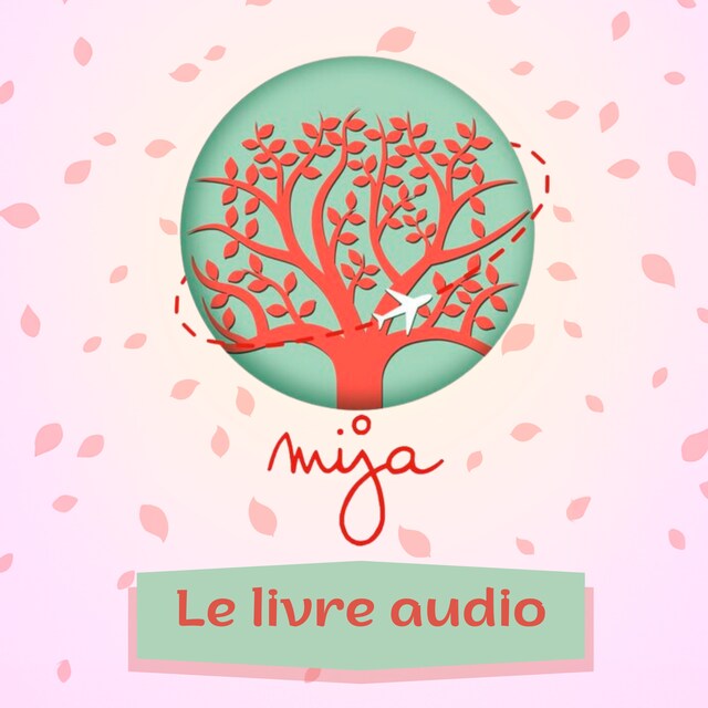 Kirjankansi teokselle Mija Podcast : le livre audio