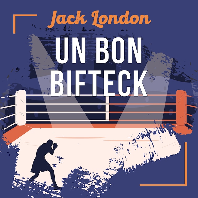 Book cover for Un bon bifteck, une nouvelle de Jack London