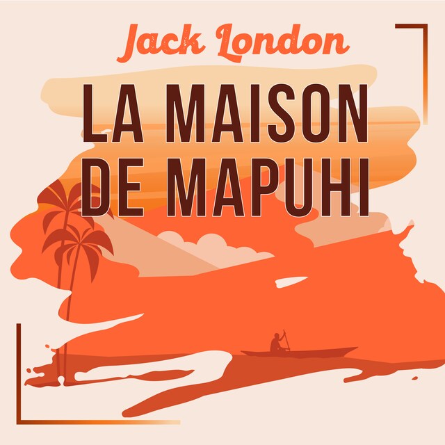 Boekomslag van La Maison de Mapuhi, une nouvelle de Jack London