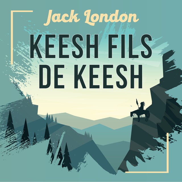 Portada de libro para Keesh, fils de Keesh, une nouvelle de Jack London