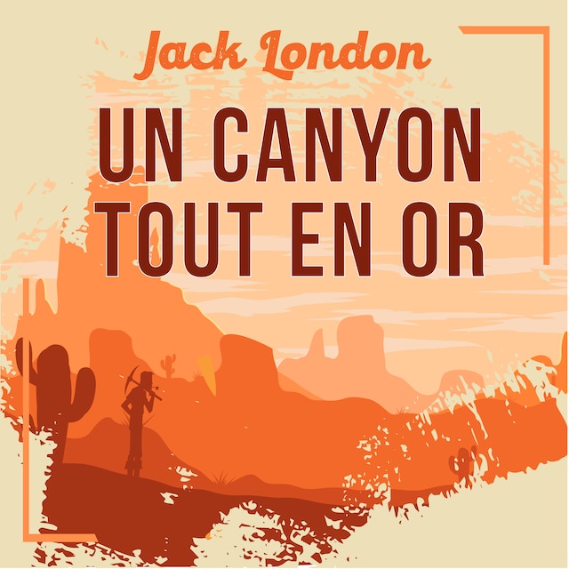 Buchcover für Un canyon tout en or, une nouvelle de Jack London