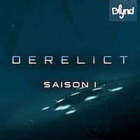 Derelict Saison 1