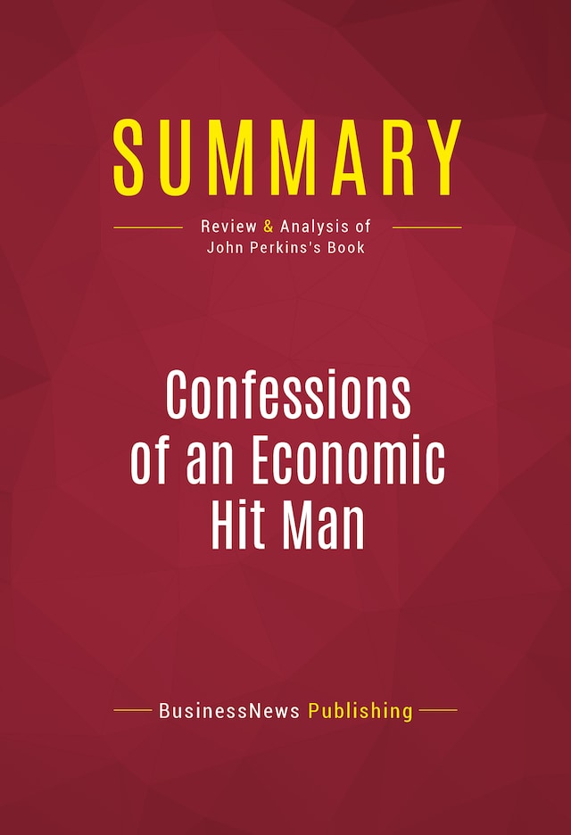 Book cover for Summary: Confessions of an Economic Hit Man