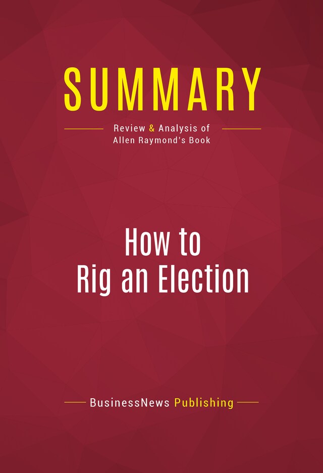 Kirjankansi teokselle Summary: How to Rig an Election