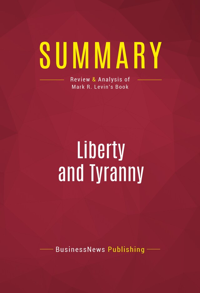 Book cover for Summary: Liberty and Tyranny