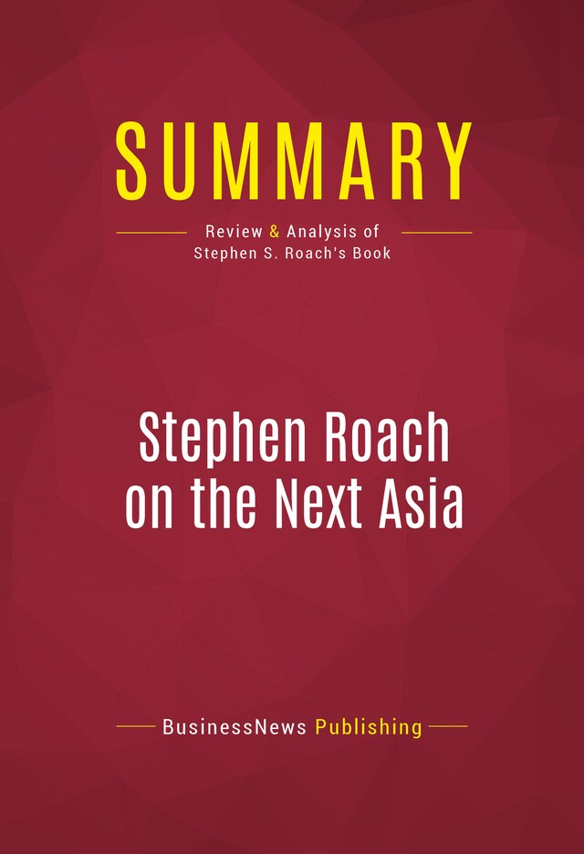 Okładka książki dla Summary: Stephen Roach on the Next Asia