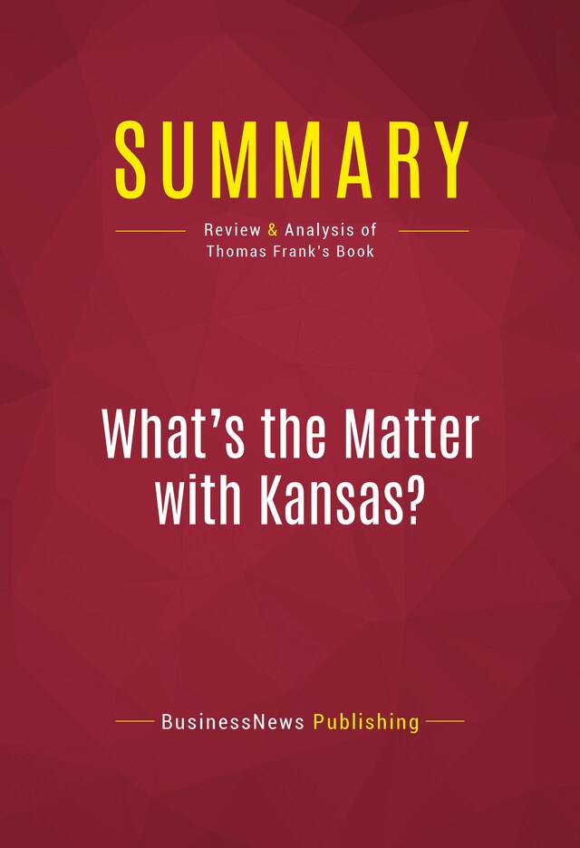 Okładka książki dla Summary: What's the Matter with Kansas?