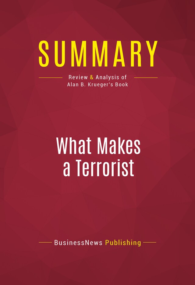 Book cover for Summary: What Makes a Terrorist