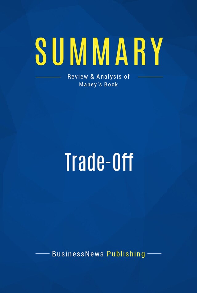 Book cover for Summary: Trade-Off