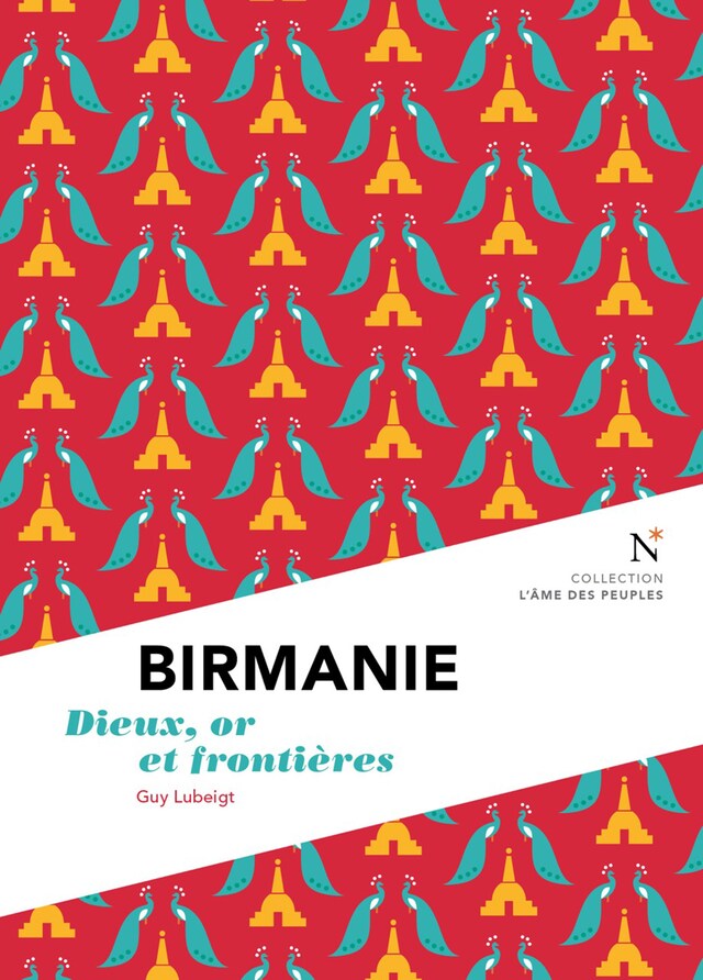 Couverture de livre pour Birmanie : Dieux, or et frontières