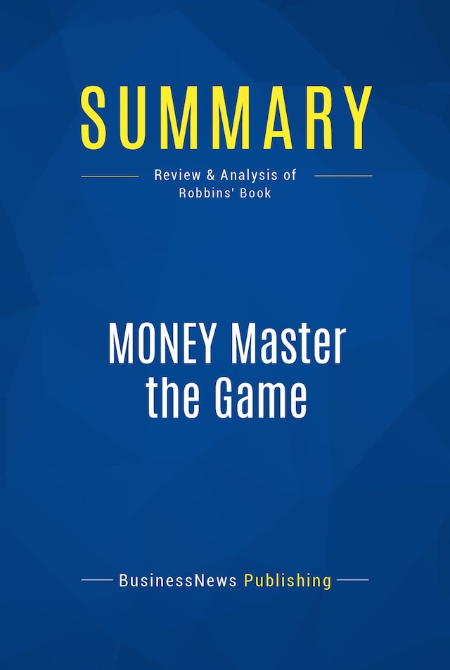 Book cover for Summary: MONEY Master the Game