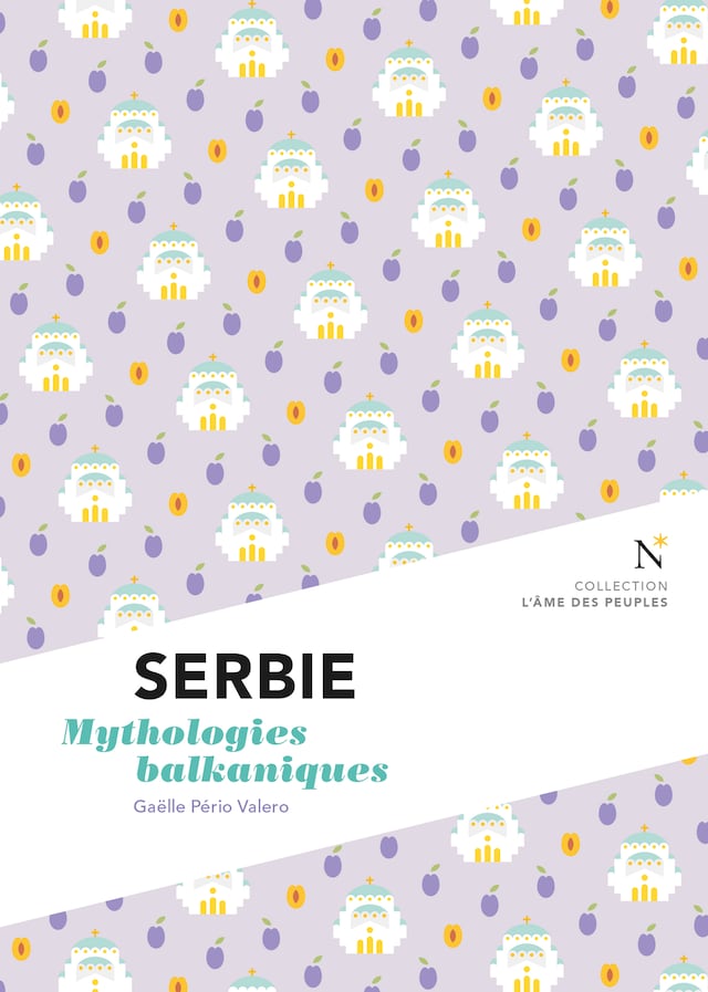 Book cover for Serbie : Mythologies balkaniques