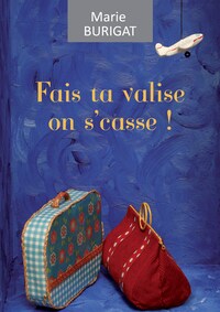 Fais ta valise on s'casse