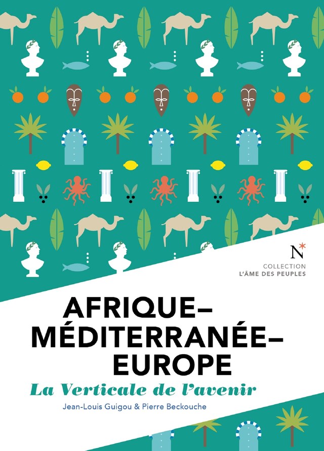 Kirjankansi teokselle Afrique - Méditerranée - Europe : La verticale de l'avenir