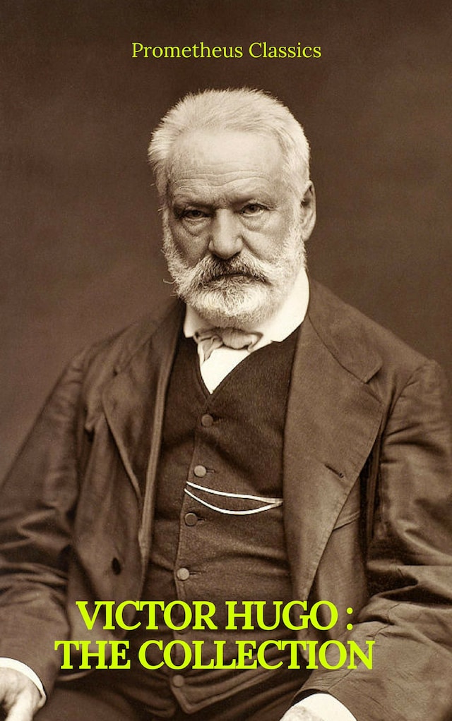 Kirjankansi teokselle Victor Hugo : The collection (Prometheus Classics)