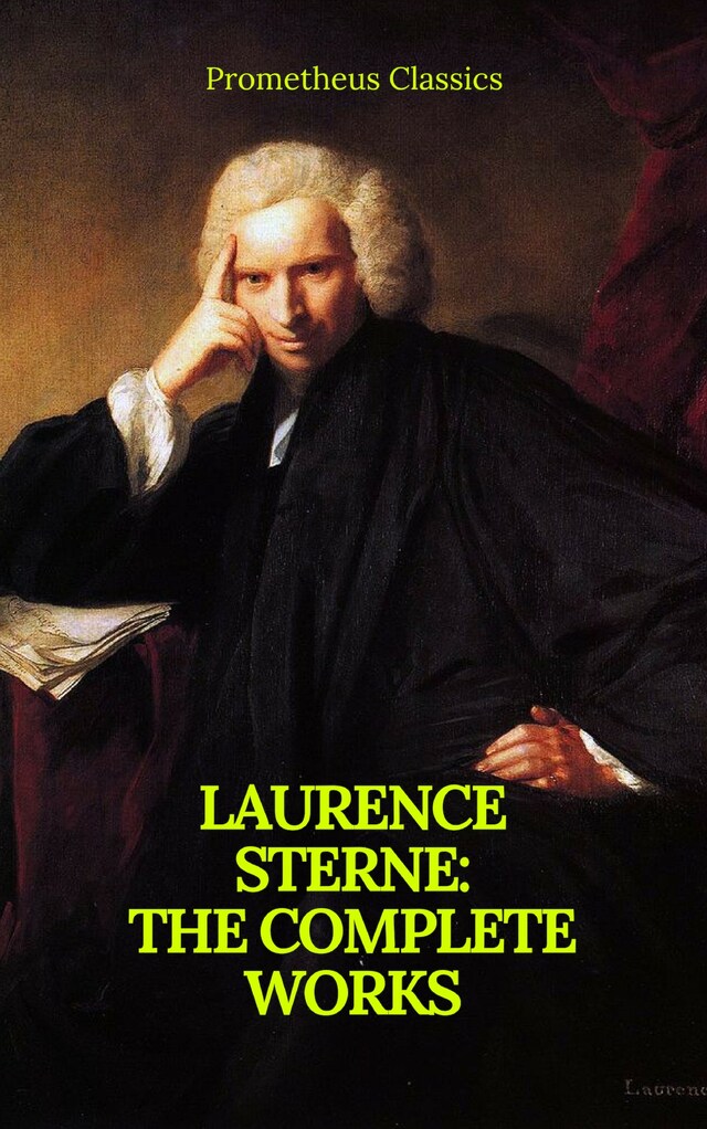 Book cover for Laurence Sterne : The Complete Works (Prometheus Classics)