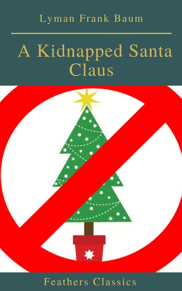 Book cover for A Kidnapped Santa Claus (Best Navigation, Active TOC)(Feathers Classics)