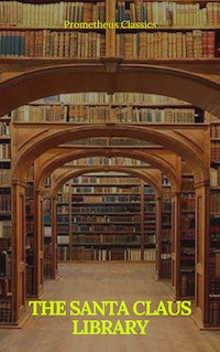 The Santa Claus Library (Illustrated and active TOC)