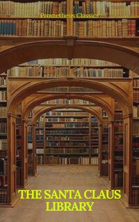 The Santa Claus Library (Illustrated and active TOC)