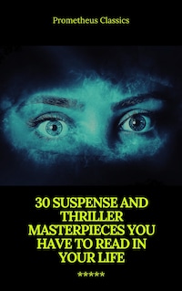 30 Suspense and Thriller Masterpieces (Active TOC) (Prometheus Classics)
