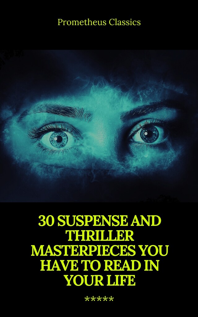 Book cover for 30 Suspense and Thriller Masterpieces (Active TOC) (Prometheus Classics)