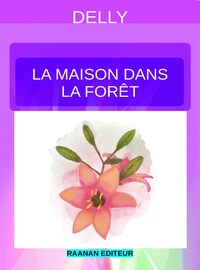 La maison dans la forêt